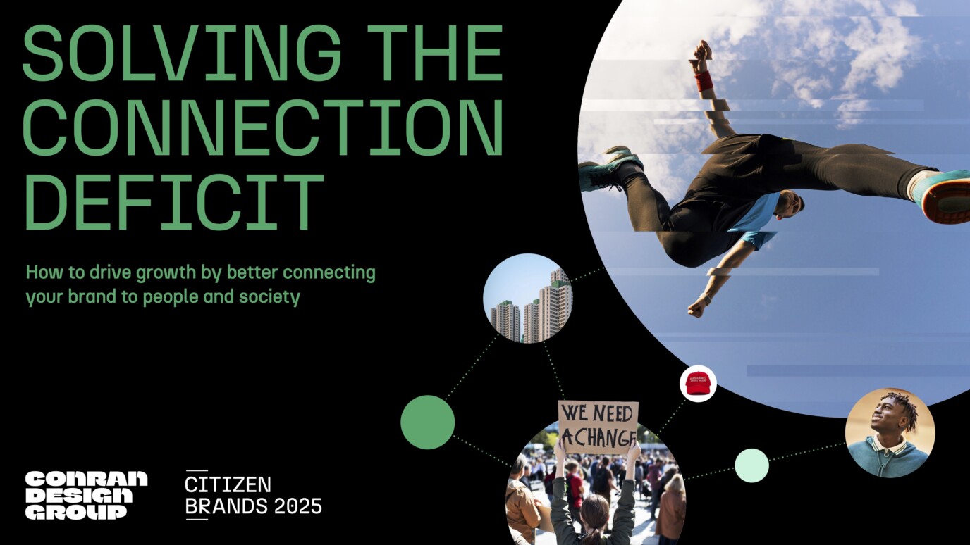 Solving the Connection Deficit - Citizen Brands 2025 - W Conran Design